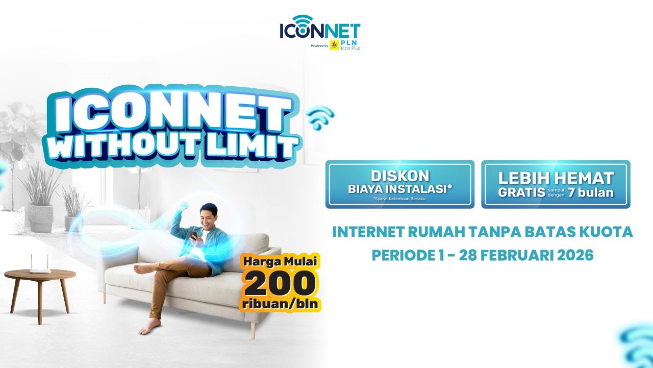 Tanpa Drama Kuota Habis, ICONNET Hadirkan Internet Rumah Without Limit